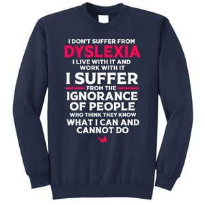 Dyslexic I Have Dyslexia Sweatshirt