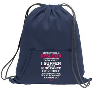 Dyslexic I Have Dyslexia Sweatshirt Cinch Pack Bag