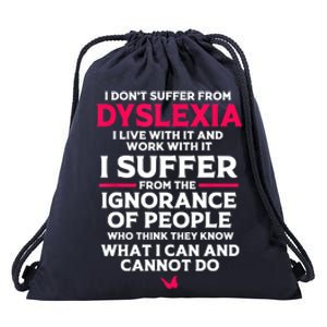 Dyslexic I Have Dyslexia Drawstring Bag