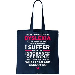 Dyslexic I Have Dyslexia Tote Bag