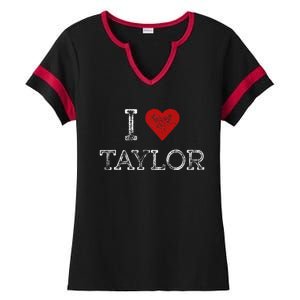 Distressed I Heart Taylor Michigan I Love Taylor Ladies Halftime Notch Neck Tee