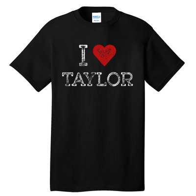 Distressed I Heart Taylor Michigan I Love Taylor Tall T-Shirt