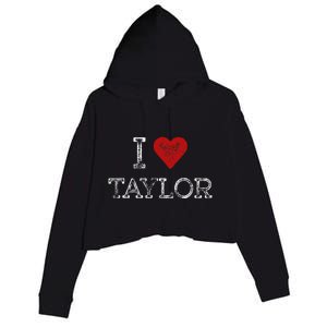 Distressed I Heart Taylor Michigan I Love Taylor Crop Fleece Hoodie