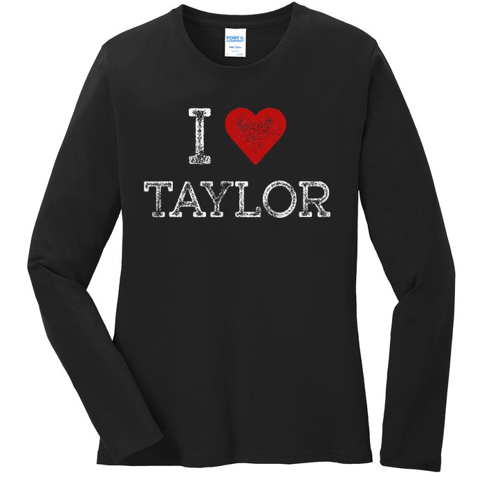 Distressed I Heart Taylor Michigan I Love Taylor Ladies Long Sleeve Shirt