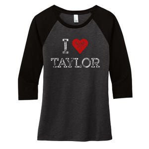 Distressed I Heart Taylor Michigan I Love Taylor Women's Tri-Blend 3/4-Sleeve Raglan Shirt