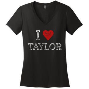 Distressed I Heart Taylor Michigan I Love Taylor Women's V-Neck T-Shirt