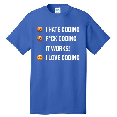 Developer I Hate Coding I Love Coding Gift Tall T-Shirt