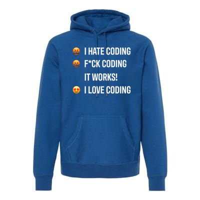 Developer I Hate Coding I Love Coding Gift Premium Hoodie