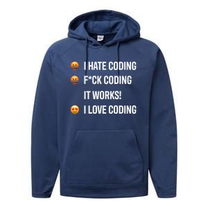 Developer I Hate Coding I Love Coding Gift Performance Fleece Hoodie