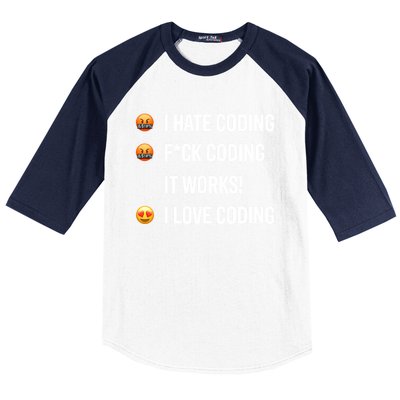 Developer I Hate Coding I Love Coding Gift Baseball Sleeve Shirt