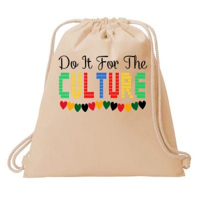 Do It Is For The Cultures Juneteenth Black History Month Great Gift Drawstring Bag