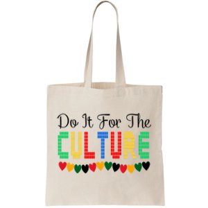 Do It Is For The Cultures Juneteenth Black History Month Great Gift Tote Bag