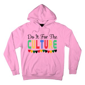 Do It Is For The Cultures Juneteenth Black History Month Great Gift Hoodie