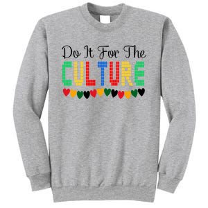 Do It Is For The Cultures Juneteenth Black History Month Great Gift Sweatshirt