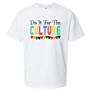 Do It Is For The Cultures Juneteenth Black History Month Great Gift Sueded Cloud Jersey T-Shirt