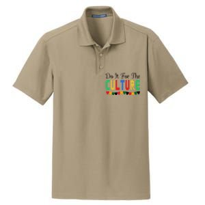 Do It Is For The Cultures Juneteenth Black History Month Great Gift Dry Zone Grid Polo