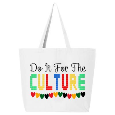 Do It Is For The Cultures Juneteenth Black History Month Great Gift 25L Jumbo Tote