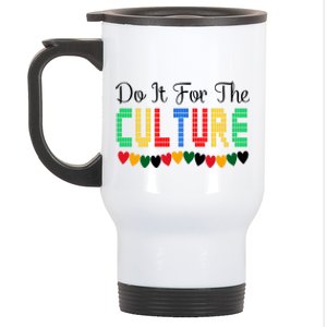 Do It Is For The Cultures Juneteenth Black History Month Great Gift Stainless Steel Travel Mug