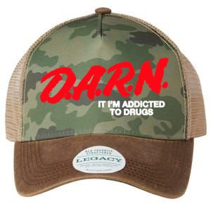 D.A.R.N. It Im Addicted To Drugs Funny Saying Funny Saying Legacy Tie Dye Trucker Hat