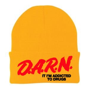 D.A.R.N. It Im Addicted To Drugs Funny Saying Funny Saying Knit Cap Winter Beanie