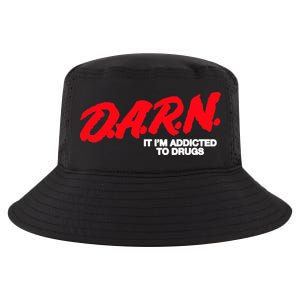 D.A.R.N. It Im Addicted To Drugs Funny Saying Funny Saying Cool Comfort Performance Bucket Hat