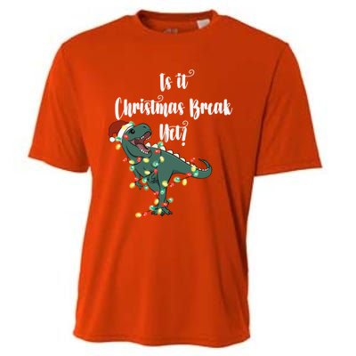 Dinosaur Is It Christmas Break Yet N Funny Trex Christmas Funny Gift Cooling Performance Crew T-Shirt