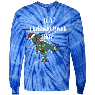 Dinosaur Is It Christmas Break Yet N Funny Trex Christmas Funny Gift Tie-Dye Long Sleeve Shirt