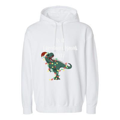 Dinosaur Is It Christmas Break Yet N Funny Trex Christmas Funny Gift Garment-Dyed Fleece Hoodie