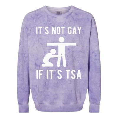 Distressed It Is Not Gay If ItS Tsa Funny Security Colorblast Crewneck Sweatshirt