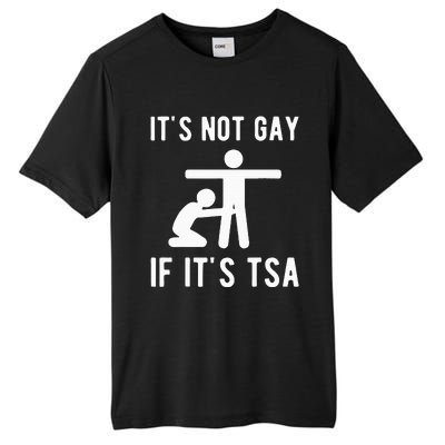 Distressed It Is Not Gay If ItS Tsa Funny Security Tall Fusion ChromaSoft Performance T-Shirt