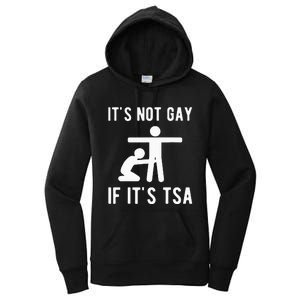 Distressed It Is Not Gay If ItS Tsa Funny Security Women's Pullover Hoodie