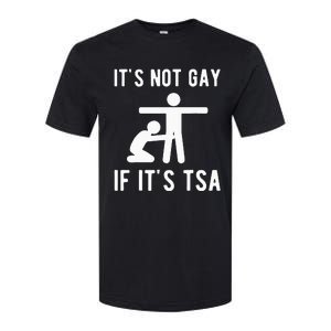 Distressed It Is Not Gay If ItS Tsa Funny Security Softstyle® CVC T-Shirt