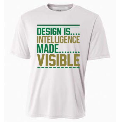 Design Is Intelligence Made Visible Cooling Performance Crew T-Shirt