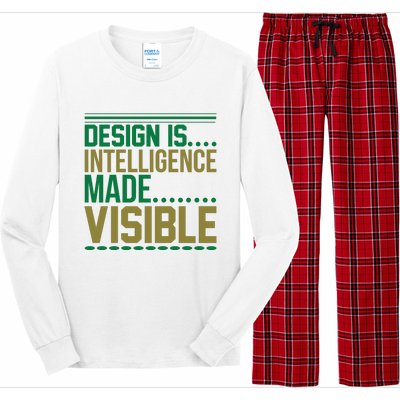 Design Is Intelligence Made Visible Long Sleeve Pajama Set