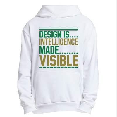 Design Is Intelligence Made Visible Urban Pullover Hoodie