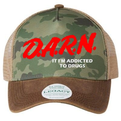 D.A.R.N. It IM Addicted To Drugs Funny Sarcastic Trending Legacy Tie Dye Trucker Hat