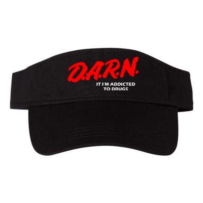 D.A.R.N. It IM Addicted To Drugs Funny Sarcastic Trending Valucap Bio-Washed Visor