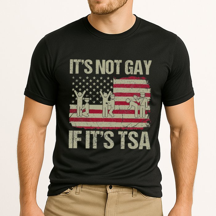 Distressed It Is Not Gay If ItS Tsa Funny Security Performance Shirt