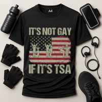 Distressed It Is Not Gay If ItS Tsa Funny Security Performance Shirt