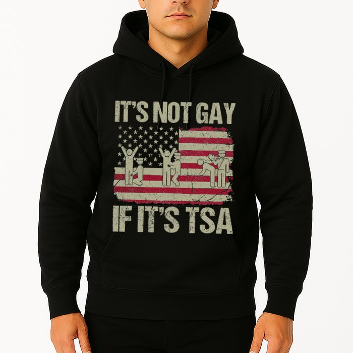 Distressed It Is Not Gay If ItS Tsa Funny Security Hoodie