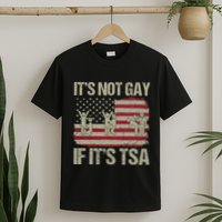 Distressed It Is Not Gay If ItS Tsa Funny Security T-Shirt