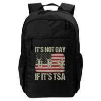 Distressed It Is Not Gay If ItS Tsa Funny Security Backpack
