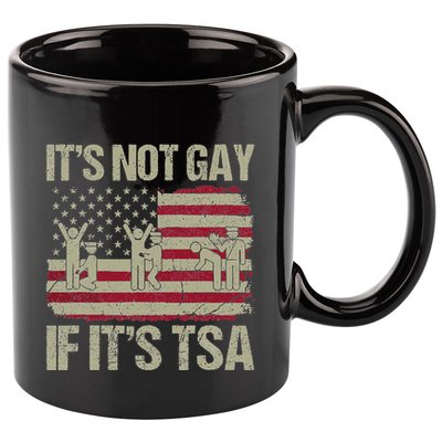 Distressed It Is Not Gay If ItS Tsa Funny Security 11oz C Handle Ceramic Mug