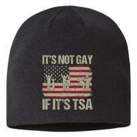 Distressed It Is Not Gay If ItS Tsa Funny Security Sustainable Beanie