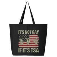 Distressed It Is Not Gay If ItS Tsa Funny Security 25L Jumbo Tote