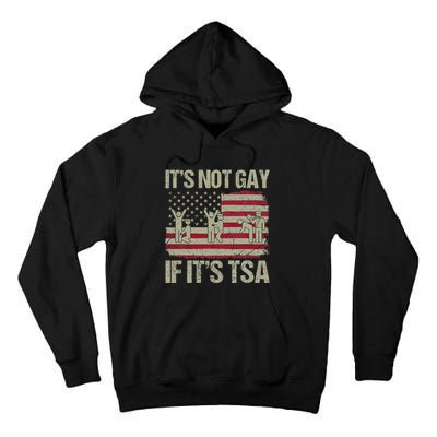 Distressed It Is Not Gay If ItS Tsa Funny Security Tall Hoodie