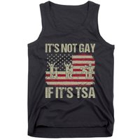 Distressed It Is Not Gay If ItS Tsa Funny Security Tank Top