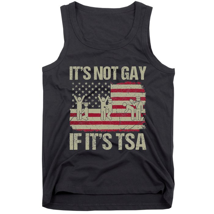 Distressed It Is Not Gay If ItS Tsa Funny Security Tank Top