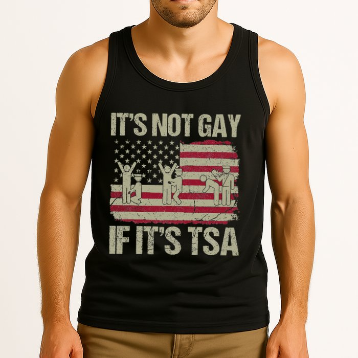 Distressed It Is Not Gay If ItS Tsa Funny Security Tank Top