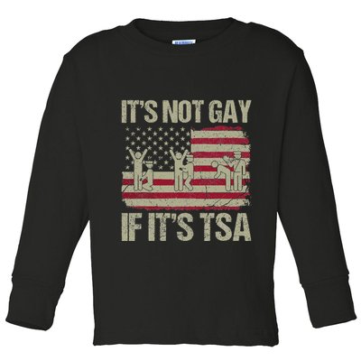 Distressed It Is Not Gay If ItS Tsa Funny Security Toddler Long Sleeve Shirt